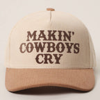 "Makin' Cowboys Cry" Corduroy Trucker Hat — Two-Tone Soft Textured Corduroy with Bold Embroidery